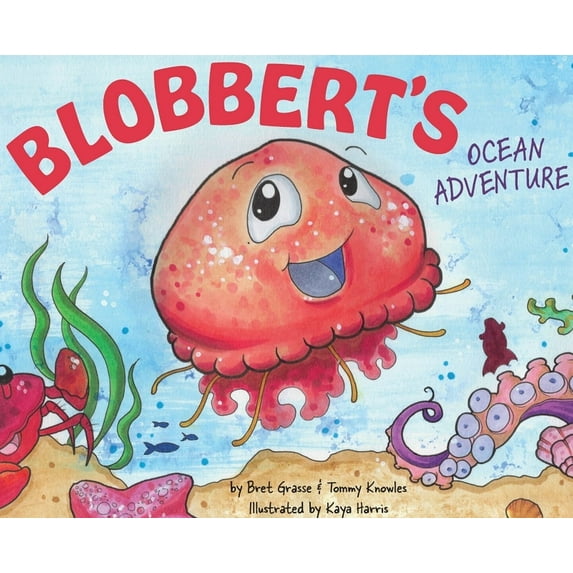 Blobbert's Ocean Adventure, (Hardcover)