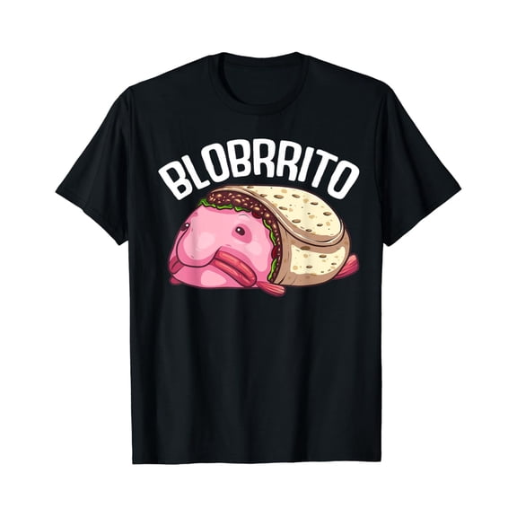 Blobfish Burrito For Fish Lover Men Women T Shirt