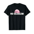 thumbnail image 1 of Blobfish No Bloblem Gift Funny Blob Fish T-Shirt, 1 of 5