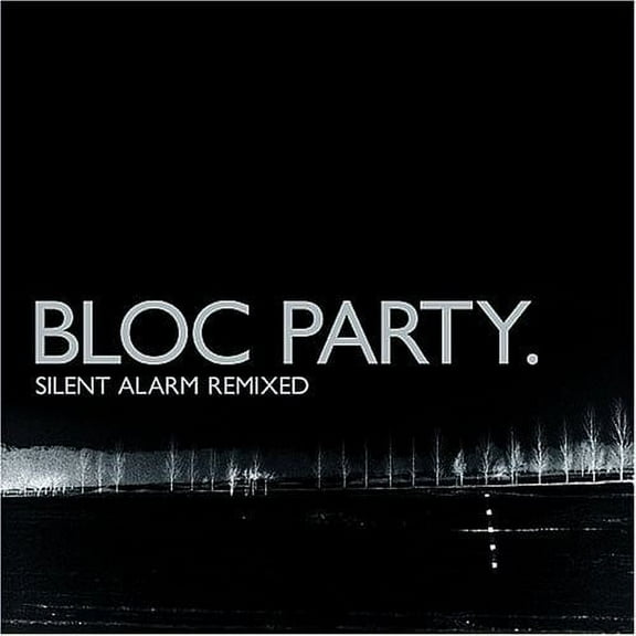 Bloc Party - Silent Alarm Remixed - Music & Performance - CD
