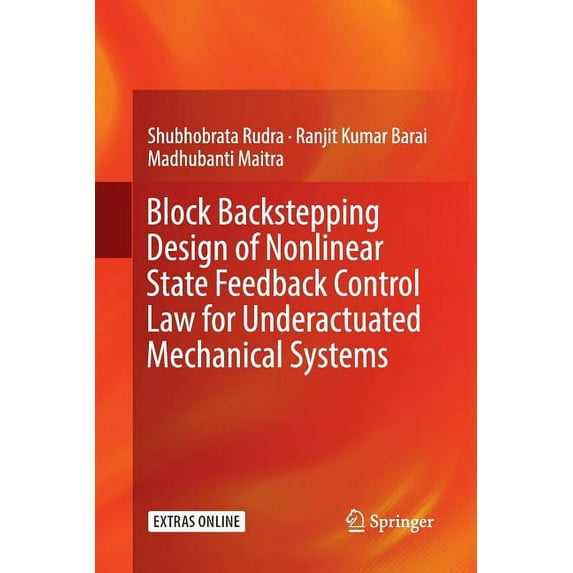 Block Backstepping Design of Nonlinear State Feedback Control Law for Underactuated Mechanical Systems, (Paperback)