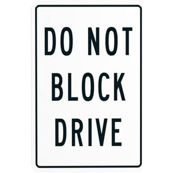 Do Not Block Drive Warning Sign, Driveway Security Metal Signs for Business Home Outdoor Indoor Road Yard Garage Street Wall Safety Caution Custom Decor 8 x 12 Inch