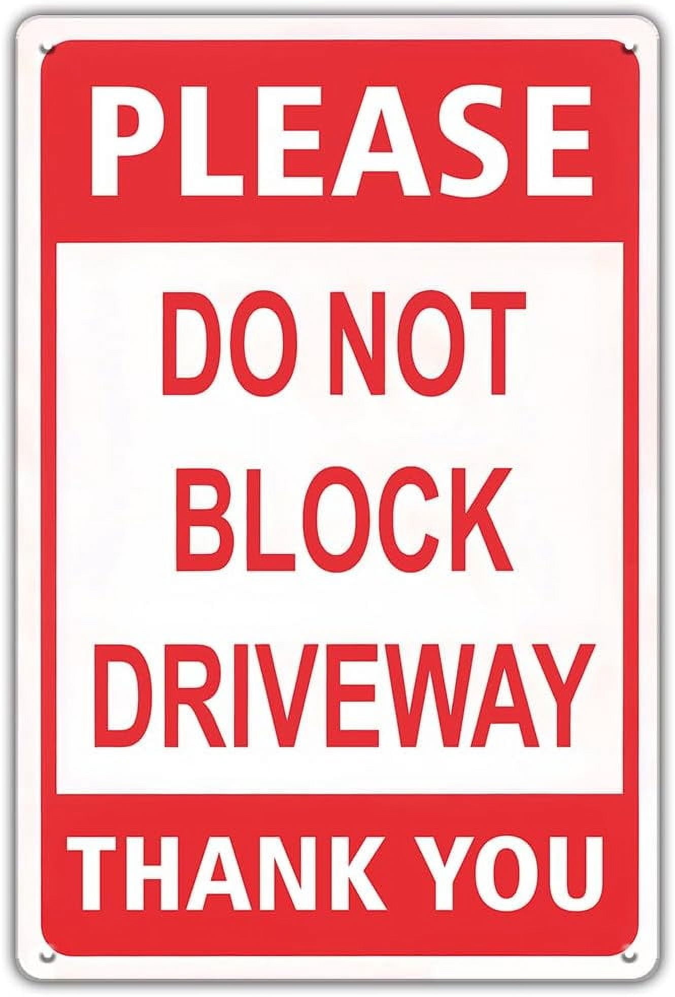 Do Not Block Driveway Sign - 8 x 12 inch Rust Free Aluminum Metal Sign ...
