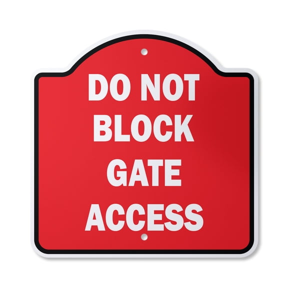 Do Not Block Gate Access 12" X 12" Sign | Indoor/Outdoor Plastic | SignMission Designer Gated Property Private Parking Novelty Gift Funny Joke Gag Road Garage