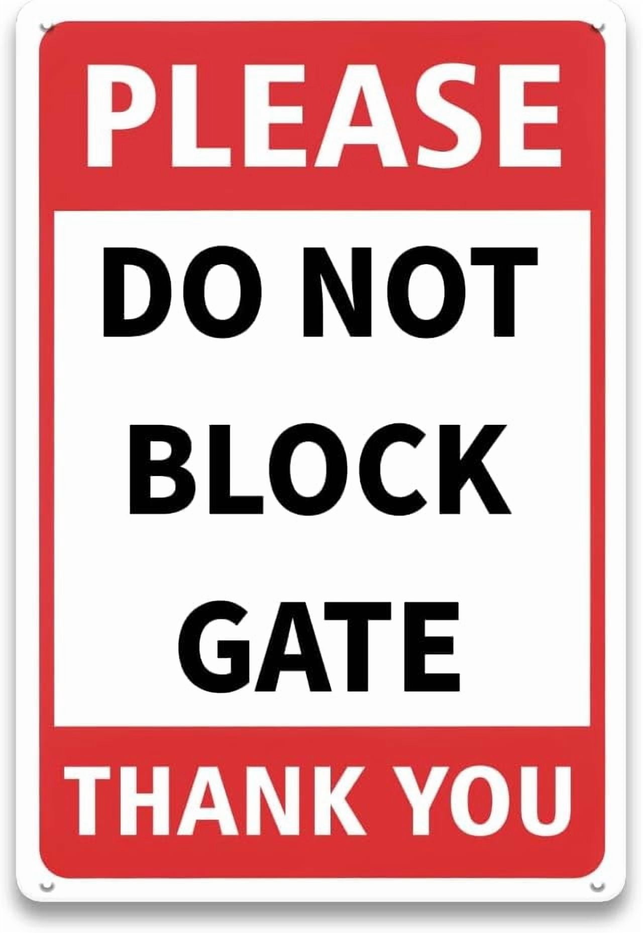 Do Not Block Gate Sign - 8 x 12 inch Aluminum Metal Do Not Block Sign ...