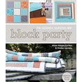 thumbnail image 1 of Pre-Owned Block Party - The Modern Quilting Bee: The Journey of 12 Women, 1 Blog, & 12 Improvisational Projects (Paperback) 1607051974 9781607051978, 1 of 1