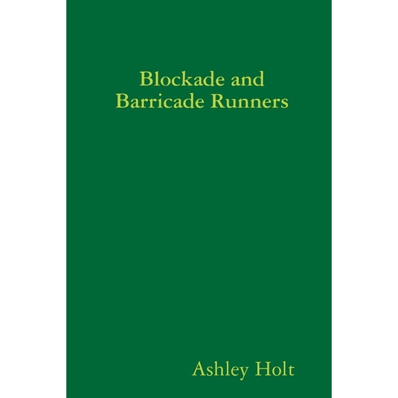 Blockade and Barricade Runners, (Paperback)