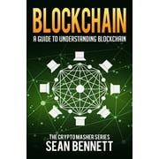 Blockchain: A Guide to Understanding Blockchain