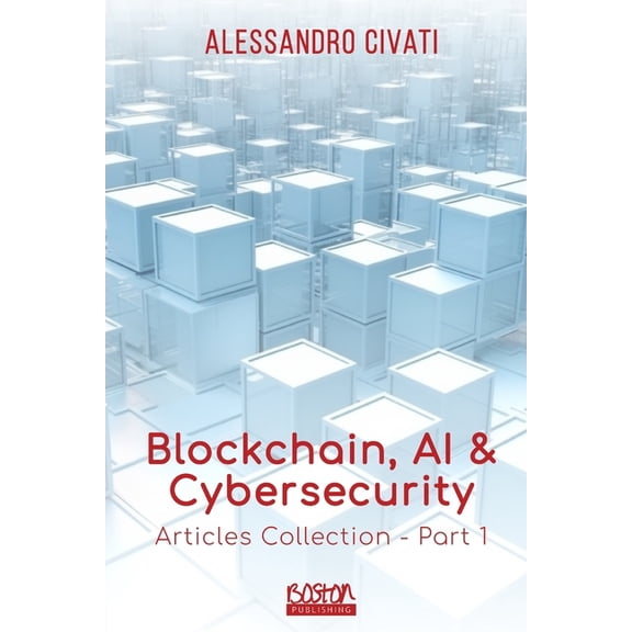Blockchain, AI & Cybersecurity: Articles Collection - Part 1 (Paperback)