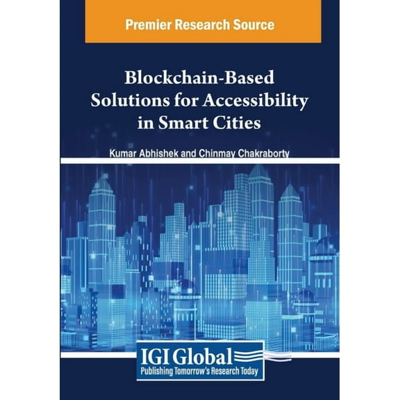 Blockchain-Based Solutions for Accessibility in Smart Cities, (Paperback)