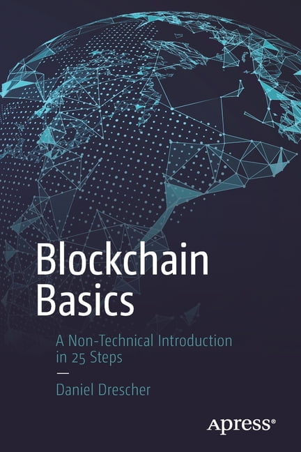 Blockchain Basics : A Non-Technical Introduction In 25 Steps (Paperback ...