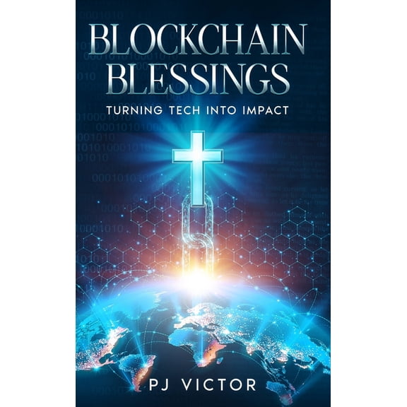 Blockchain Blessings: Turning Tech into Impact, (Hardcover)