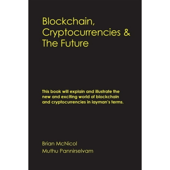 Blockchain, Cryptocurrencies & The Future, (Paperback)
