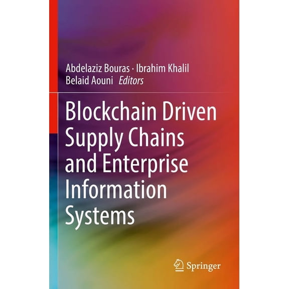 Blockchain Driven Supply Chains and Enterprise Information Systems, (Paperback)