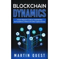 thumbnail image 1 of Blockchain Dynamics: A Quick Beginner's Guide on Understanding the Foundations of Bitcoin and Other Cryptocurrencies, (Paperback), 1 of 1