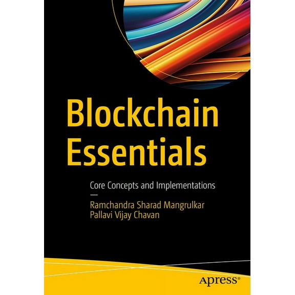 Blockchain Essentials: Core Concepts and Implementations, (Paperback)