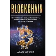 Blockchain - Hardcover Version Uncovering Blockchain Technology, Cryptocurrencies, Bitcoin and the Future of Money Blo, Hardcover