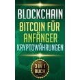 thumbnail image 1 of Blockchain I Bitcoin Für Anfänger I Kryptowährungen: Alles Über Krypto Investment, Bitcoin Wallet Und Blockchain Für Anf, (Paperback), 1 of 1