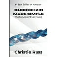 thumbnail image 1 of Blockchain Made Simple: The Future of Everything, (Paperback), 1 of 1