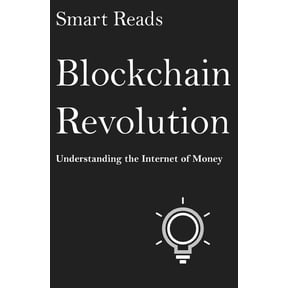 Blockchain Revolution: Understanding The Internet of Money (Paperback)