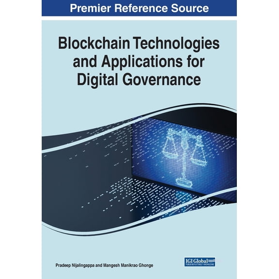 Blockchain Technologies and Applications for Digital Governance, (Paperback)