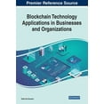 thumbnail image 1 of Blockchain Technology Applications in Businesses and Organizations, (Paperback), 1 of 1