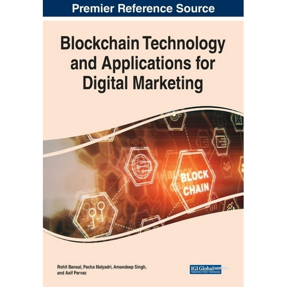Blockchain Technology and Applications for Digital Marketing, (Paperback)