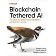 thumbnail image 1 of Blockchain Tethered AI: Trackable, Traceable Artificial Intelligence and Machine Learning (Paperback), 1 of 1