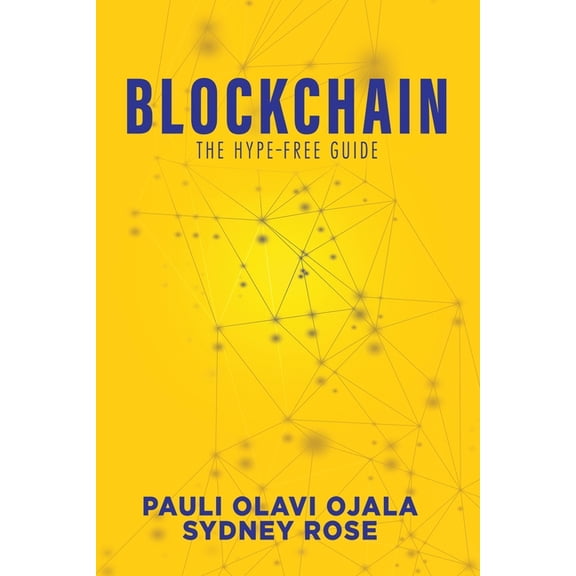 Blockchain: The Hype-Free Guide (Paperback)