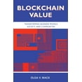 thumbnail image 1 of Blockchain Value: Transforming Business Models, Society, and Communities, (Paperback), 1 of 1