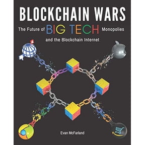 Pre-Owned Blockchain Wars: The Future of Big Tech Monopolies and the Blockchain Internet Paperback