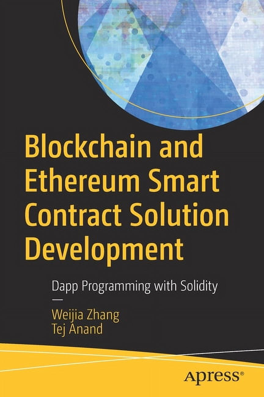 Blockchain and Ethereum Smart Contract Solution Development: Dapp  Programming with Solidity, (Paperback)