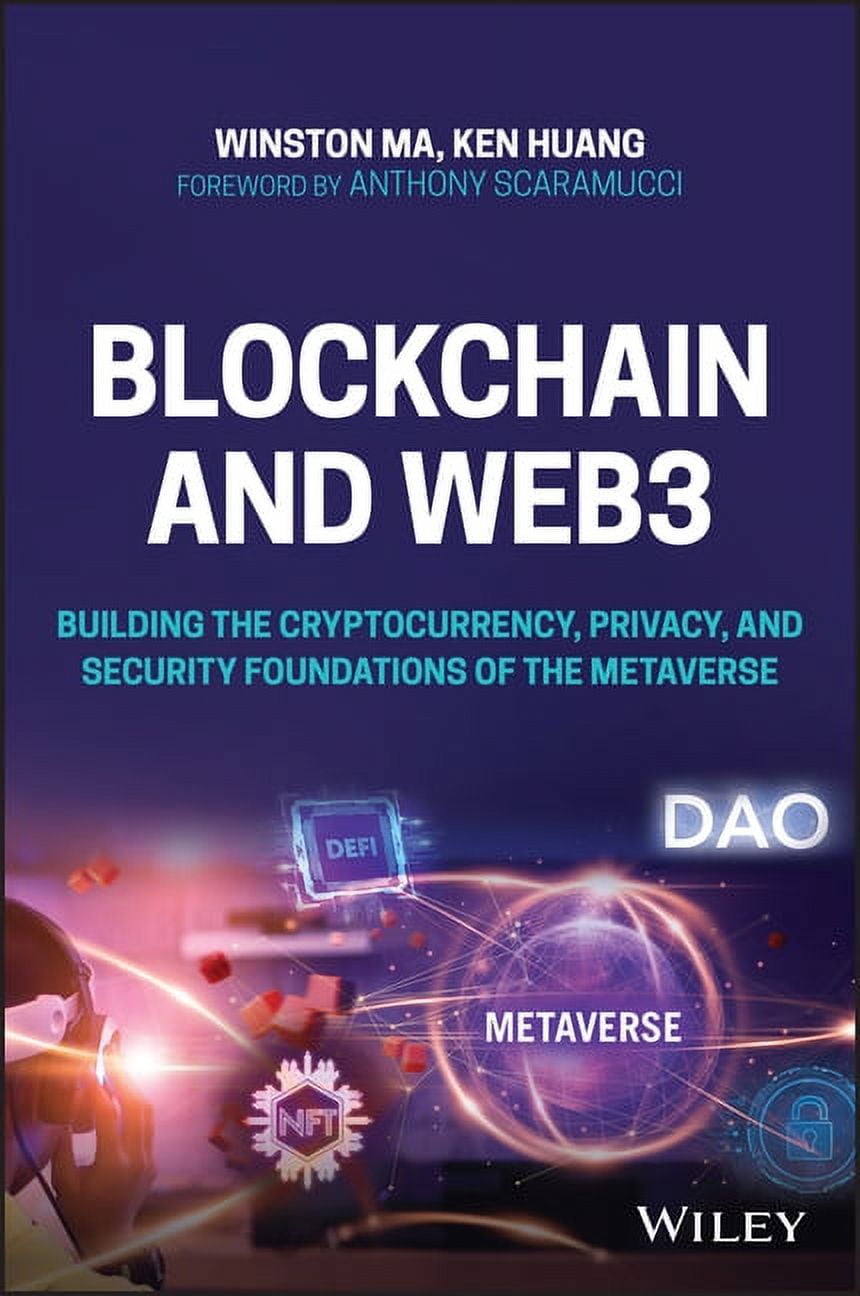 Blockchain and Web3: Building the Cryptocurrency, Privacy, and Security  Foundations of the Metaverse, (Paperback) - Walmart.com