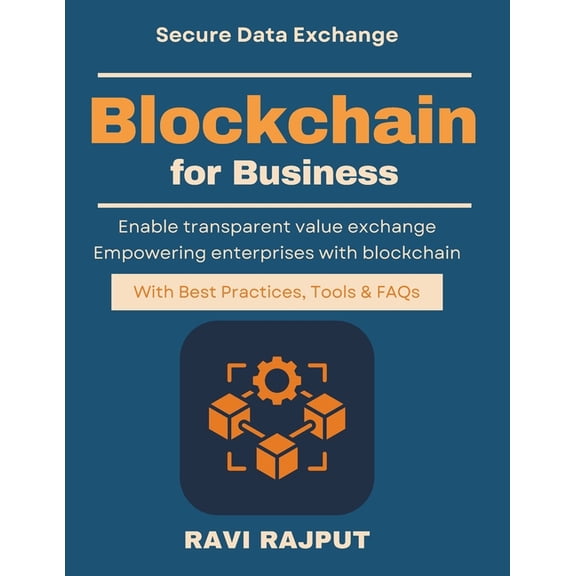 Blockchain for Business: Enterprise Blockchain Use Cases business blockchain education future finance blockchain book en, (Paperback)