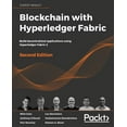 thumbnail image 1 of Blockchain with Hyperledger Fabric, Second Edition: Build decentralized applications using Hyperledger Fabric 2 (Paperback), 1 of 1