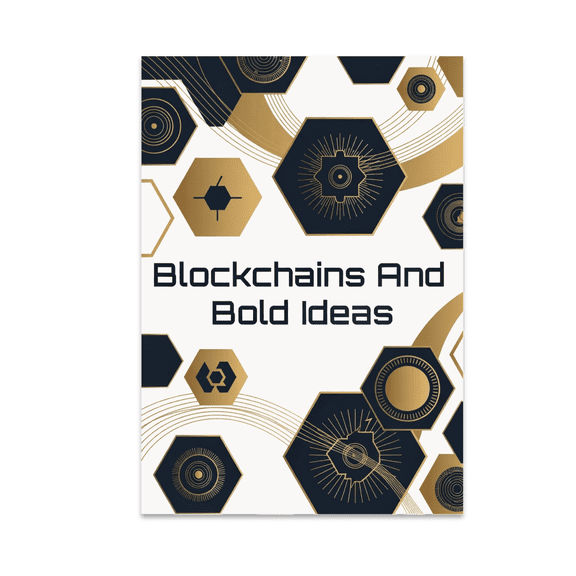 Blockchains And Bold Ideas - Tech Savvy Enthusiast - 13x19 Poster Print