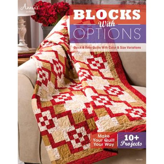 Pre-Owned Blocks with Options: Quick & Easy Quilts with Color & Size Variations (Paperback) 1596356782 9781596356788