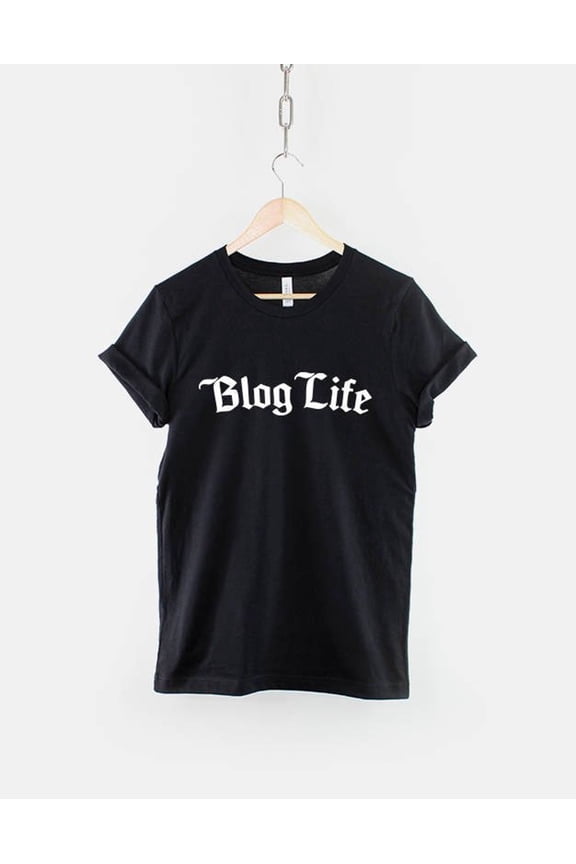 Blog Life Gangster T-Shirt - Blogger Thug Slogan Shirt