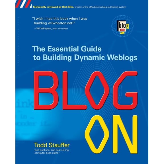 Blog on: Building Online Communities with Web Logs, (Paperback)