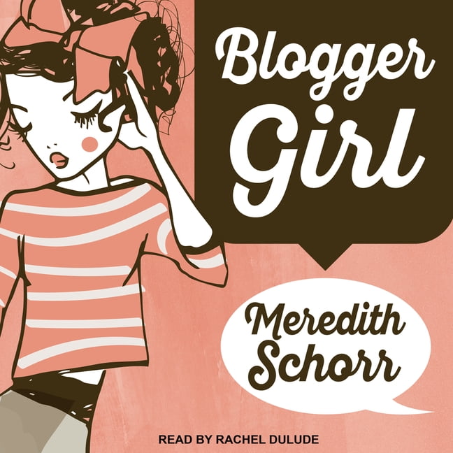 Blogger Girl: Blogger Girl (Audiobook)