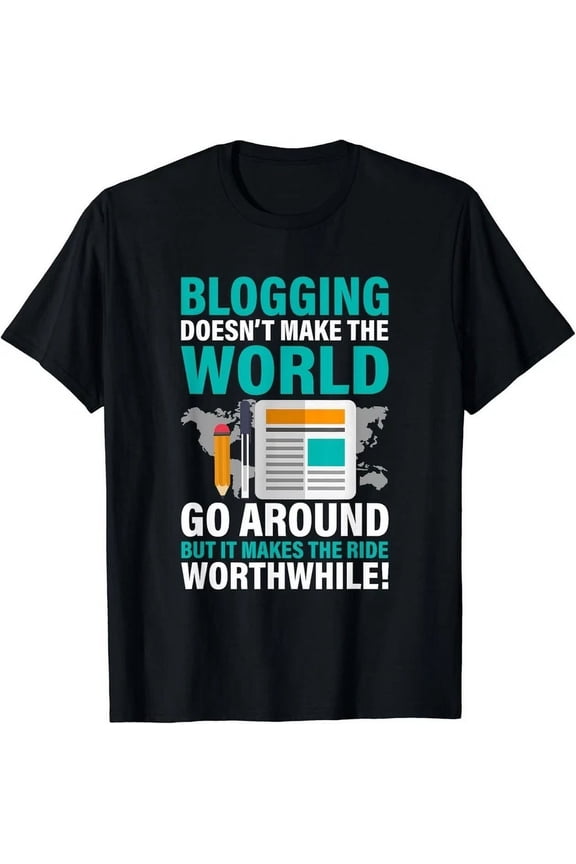 Blogging Quote Blogger Content Creator Gift Unisex T-Shirt