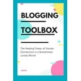 thumbnail image 1 of Blogging Toolbox: The Healing Power of Human Connection in a Sometimes Lonely World (Paperback), 1 of 1