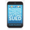 Pre-Owned Blogging & Tweeting Without Getting Sued: A Global Guide to the Law for Anyone Writing Online (Paperback) 1742378773 9781742378770