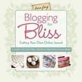 thumbnail image 1 of Pre-Owned Blogging for Bliss: Crafting Your Own Online Journal: A Guide for Crafters, Artists & Creatives of All Kinds (Paperback) 1600595111 9781600595110, 1 of 1
