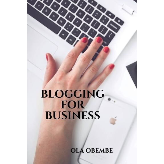 Blogging for Business, (Paperback)