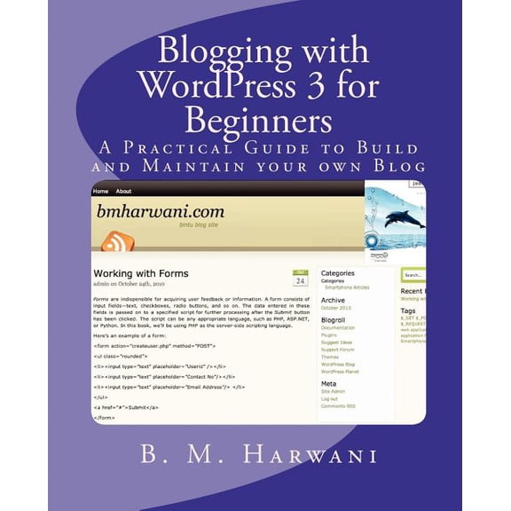 Blogging with WordPress 3 for Beginners: A Practical Guide to Build and Maintain your own Blog (Paperback)