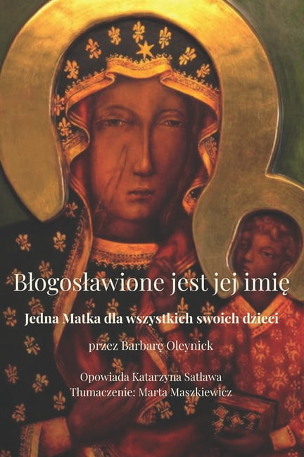 Blogoslawione Jest Jej Imi&amp;#280;: To poruszaj&amp;#261;ca i refleksyjna opowie&amp;#347;c o &amp;#380;yciu oraz duch, (Paperback)