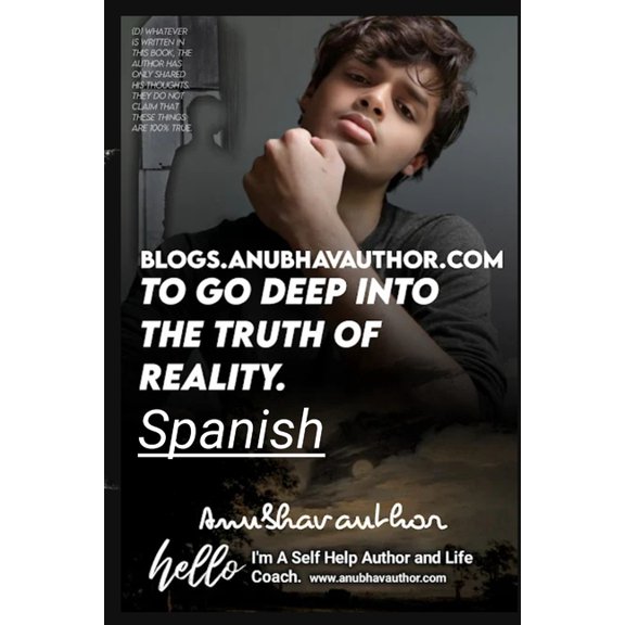 Blogs.anubhavauthor.com: Profundizar en la verdad de la realidad., (Paperback)