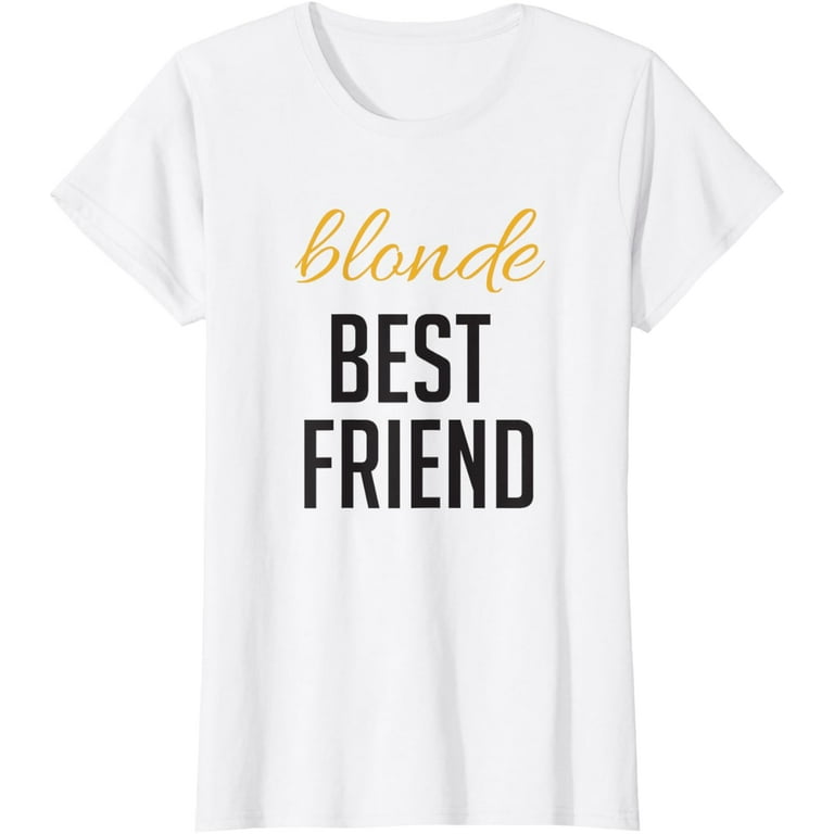 Blonde Brunette Best Friend T Shirts - Matching Bff Outfits Blonde Brunette Best Friend T Shirts - Matching Bff Outfits