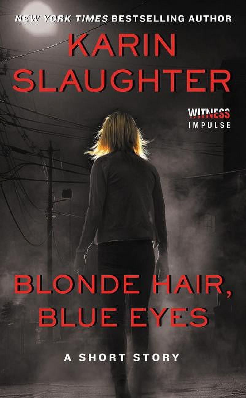 KARIN SLAUGHTER Blonde Hair, Blue Eyes, (Paperback)